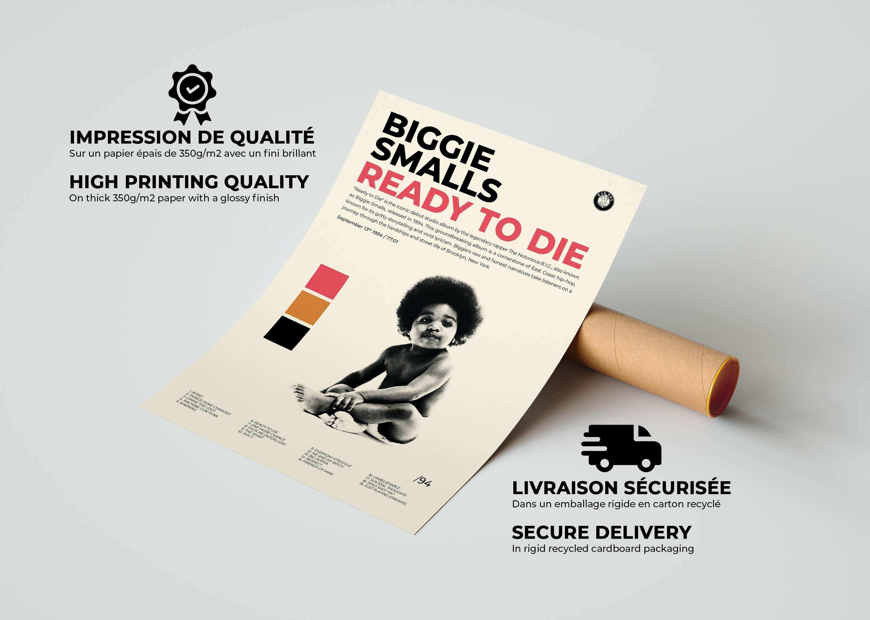 Affiche Biggie Smalls Ready to Die, roulée sur tube carton, fait en France, livraison gratuite 48h, cadeau Noël idéal