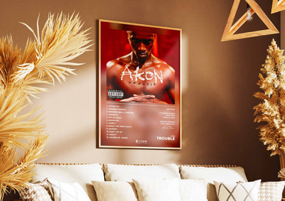 Trouble Akon Poster