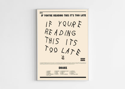 If You're Reading This t's Too Late Drake Poster