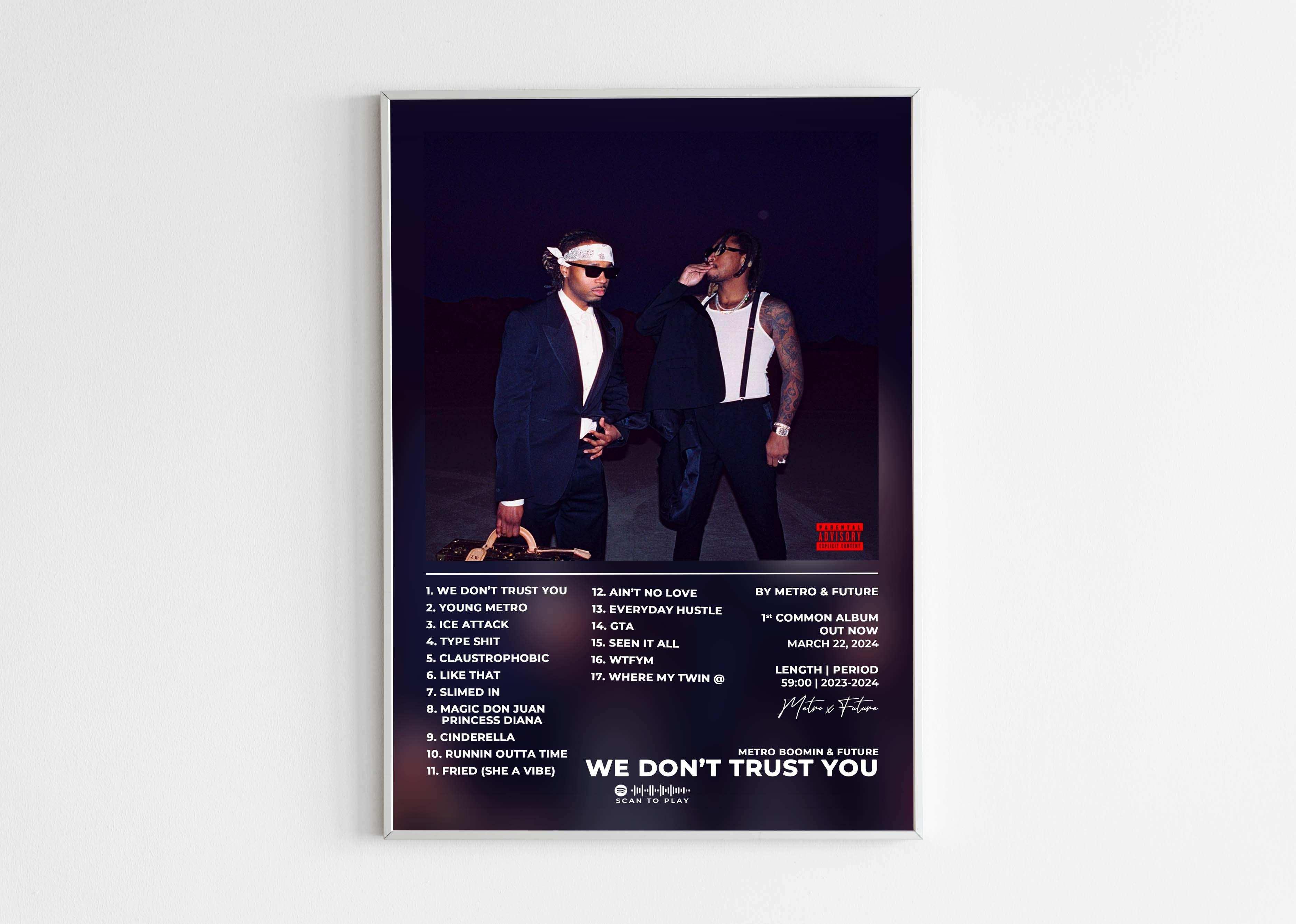 We Don't Trust You Metro & Future Poster - Backyard